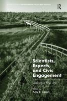 Scientists, Experts, and Civic Engagement: Walking a Fine Line 1138546607 Book Cover