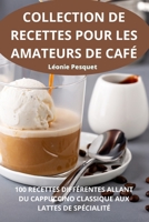 Collection de Recettes Pour Les Amateurs de Café 1835518664 Book Cover