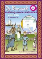 Go Berserk Making More Websites with CSS (Go Berserk Making Websites) 0957165528 Book Cover