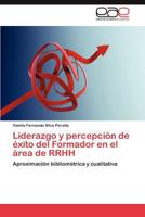 Liderazgo y Percepcion de Exito del Formador En El Area de Rrhh 3846579394 Book Cover