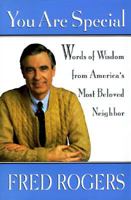 You Are Special: Neighborly Wisdom from Mister Rogers
