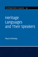 Heritage Languages and Their Speakers 1107642965 Book Cover