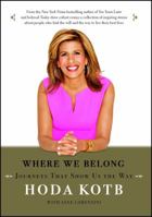 Where We Belong: Journeys That Show Us the Way 1476752427 Book Cover