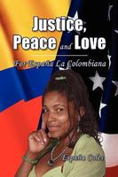 Justice, Peace and Love 142577346X Book Cover