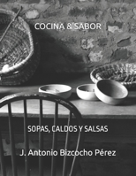 COCINA & SABOR: SOPAS, CALDOS Y SALSAS B0CGL4H59R Book Cover
