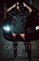 Confessions Of A Hustla's Daughter 2 B0H96HVYZ4 Book Cover