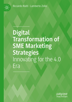 Digital Transformation of SME Marketing Strategies: Innovating for the 4.0 Era 3031336453 Book Cover