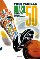 Brasil 50: Retratos del Mundial del Maracanazo 8494216716 Book Cover