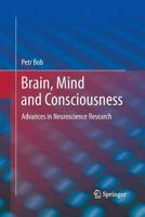 Brain, Mind and Consciousness: Advances in Neuroscience Research 1461404355 Book Cover