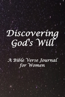 Discovering God's Will: Blank Line Bible Verse Journal for Women to Write Plans for Achieving Success 1670494659 Book Cover