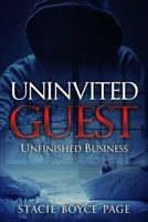 UNINVITED GUEST: UNFINISHED BUSINESS B09TV5PSD7 Book Cover