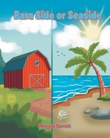 Barn Side or Seaside B0GVN8F5J3 Book Cover