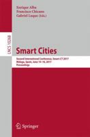 Smart Cities: Second International Conference, Smart-CT 2017, Málaga, Spain, June 14-16, 2017, Proceedings 3319595121 Book Cover