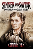Sinner and Savior: Emma Molloy and the Graham Murder 173222840X Book Cover