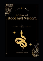A Vow of Blood and Wisdom (The Fourfold Vow) B0F4QR3WRK Book Cover