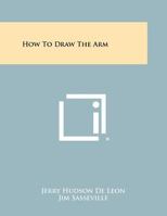 How to Draw the Arm 1258458519 Book Cover