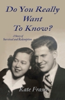 Do You Really Want To Know? B0CMNXMNRQ Book Cover