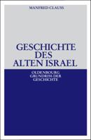 Geschichte Des Alten Israel 3486559265 Book Cover