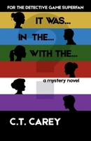 It was... In the... With the... 1962715035 Book Cover