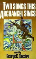 Two Songs This Archangel Sings 0440201055 Book Cover