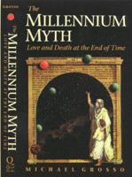 The Millennium Myth: Love and Death at the End of Time 0835607348 Book Cover