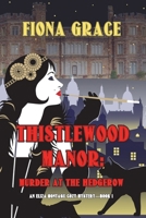 Thistlewood Manor: Murder at the Hedgerow 1094378062 Book Cover
