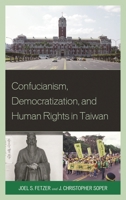Confucianism, Democratization, and Human Rights in Taiwan 149850325X Book Cover