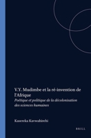 V.Y. Mudimbe et la ré-invention de l'Afrique. Poétique et politique de la décolonisation des sciences humaines (Francopolyphonies 4) (Francopolyphonies) 9042018399 Book Cover