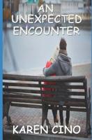 An Unexpected Encounter 1795659599 Book Cover