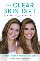 The Clear Skin Diet: The Six-Week Program for Beautiful Skin 1602865655 Book Cover