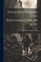 Entscheidungen Des Reichsmilit�rgericht 1022619020 Book Cover