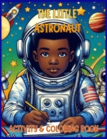 Astronauts in Space -Activity & Coloring Book for Kids Ages 3-8: For Outer Space lovers and Creative Fun B0CWH7MNHY Book Cover