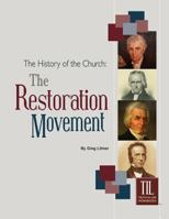 The History of the Church: The Restoration Movement 158427414X Book Cover