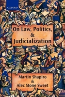On Law, Politics, and Judicialization 0199256489 Book Cover
