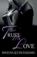 Trust My Love 1838129006 Book Cover