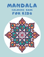 Mandala Coloring Book For Kids: 62 pages of beautiful mandalas to be colored. B08FP9Z23M Book Cover