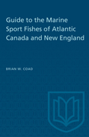 Guide to the Marine Sport Fishes of Atlantic Canada and New England 0802067980 Book Cover