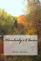 Kimberly's Choice 1466420162 Book Cover