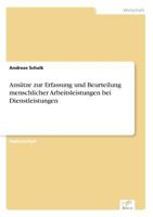 Ansatze Zur Erfassung Und Beurteilung Menschlicher Arbeitsleistungen Bei Dienstleistungen 383866146X Book Cover