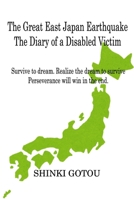 The Great East Japan Earthquake The Diary of a Disabled Victim 1312931051 Book Cover