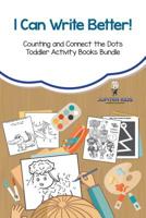 I Can Write Better! Counting and Connect the Dots Toddler Activity Books Bundle 1541972716 Book Cover