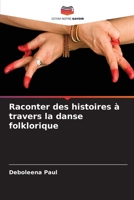 Raconter des histoires à travers la danse folklorique 620578131X Book Cover