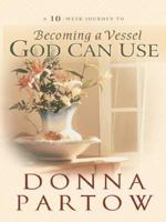 Becoming a Vessel God Can Use 1556616635 Book Cover