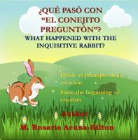 �Qu� pas� con "El Conejito Pregunt�n"?/ What Happened with The Inquisitive Rabbit 0578198827 Book Cover