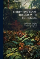Thirty-five Years' Results With Fertilizers... 1279862556 Book Cover