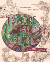 Explore the Rocky Shore with Sam and Crystal 1772032360 Book Cover