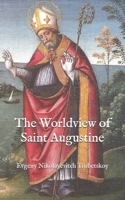 The Worldview of Saint Augustine B0FV89NXB1 Book Cover
