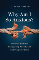 Why Am I So Anxious?: Powerful Tools for Recognizing Anxiety and Restoring Your Peace B0FBFX8FBH Book Cover