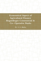 Economical Aspect of Agricultural Finance Regardingto Commercial & Co- Operative Banks 1312828390 Book Cover