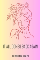It All Comes Back Again: To Love & Hate B0C9SBMDMB Book Cover